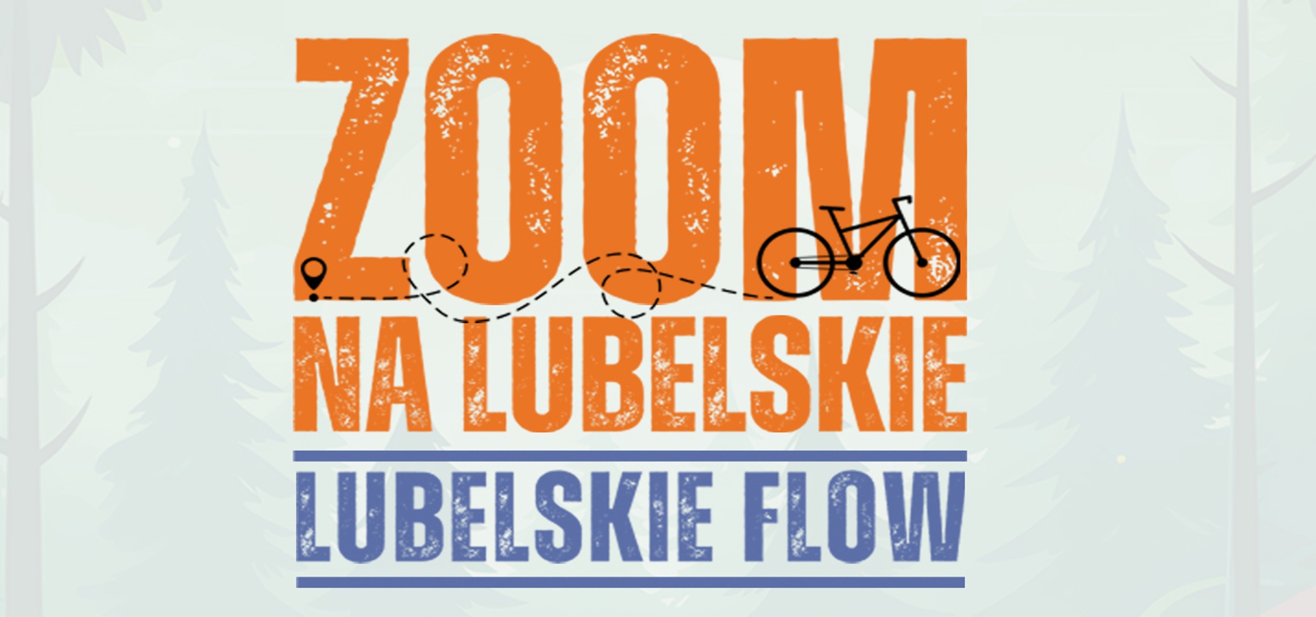 ZOOM NA LUBELSKIE - LUBELSKIE FLOW